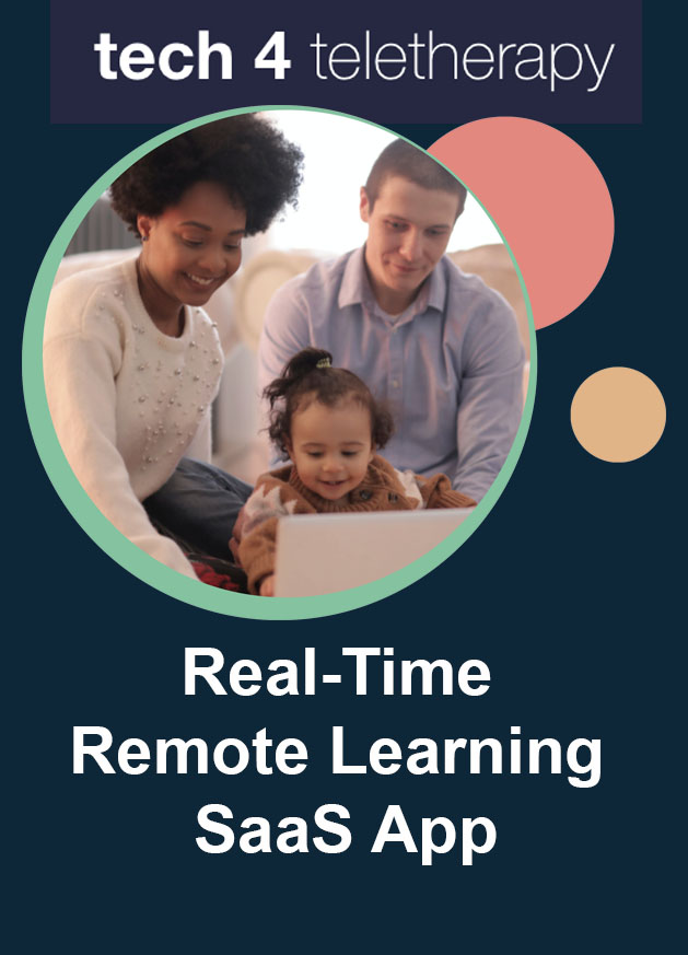 Tech 4 Teletherapy – Real time remote learning SaaS application